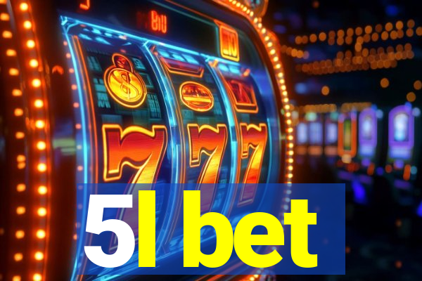5l bet